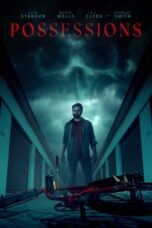 Nonton Film Possessions (2024) CINEKEREN