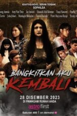 Nonton Film Bangkitkan Aku Kembali (2023) CINEKEREN