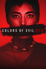 Nonton Film Colors of Evil: Red (2024) CINEKEREN