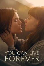 Nonton Film You Can Live Forever (2023) CINEKEREN