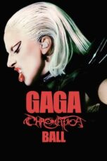 Nonton Film Gaga Chromatica Ball (2024) CINEKEREN