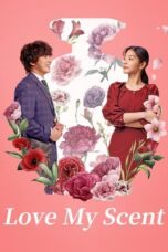 Nonton Film Love My Scent (2023) CINEKEREN