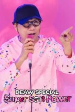 Nonton Film Deaw Special: Super Soft Power (2024) CINEKEREN