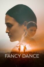 Nonton Film Fancy Dance (2024) CINEKEREN