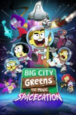 Nonton Film Big City Greens the Movie: Spacecation (2024) CINEKEREN