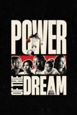 Nonton Film Power of the Dream (2024) CINEKEREN