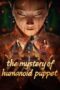 Nonton Film The Mystery of Humanoid Puppet (2024) CINEKEREN Nonton Film The Mystery of Humanoid Puppet (2024) CINEKEREN