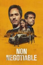 Nonton Film Non Negotiable (2024) CINEKEREN