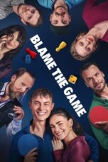 Nonton Film Blame the Game (2024) CINEKEREN