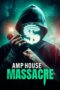 Nonton Film AMP House Massacre (2024) CINEKEREN Nonton Film AMP House Massacre (2024) CINEKEREN