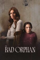 Nonton Film The Bad Orphan (2024) CINEKEREN