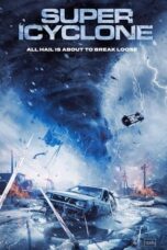 Nonton Film Super Icyclone (2024) CINEKEREN