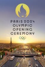Nonton Film Paris 2024 Olympic Opening Ceremony CINEKEREN