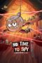 Nonton Film No Time to Spy: A Loud House Movie (2024) CINEKEREN