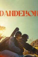 Nonton Film Dandelion (2024) CINEKEREN
