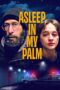 Nonton Film Asleep in My Palm (2024) CINEKEREN Nonton Film Asleep in My Palm (2024) CINEKEREN
