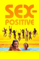 Nonton Film Sex-Positive (2024) CINEKEREN