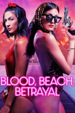 Nonton Film Blood, Beach, Betrayal (2024) CINEKEREN