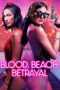 Nonton Film Blood, Beach, Betrayal (2024) CINEKEREN