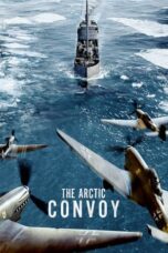 Nonton Film The Arctic Convoy (2023) CINEKEREN