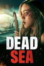 Nonton Film Dead Sea (2024) CINEKEREN