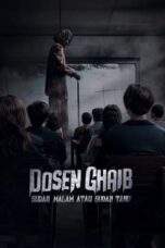 Nonton Film Dosen Ghaib: Sudah Malam atau Sudah Tahu (2024) CINEKEREN