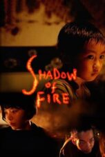 Nonton Film Shadow of Fire (2023) CINEKEREN