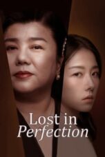 Nonton Film Lost in Perfection (2023) CINEKEREN