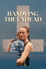 Nonton Film Handling the Undead (2024) CINEKEREN