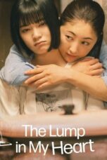 Nonton Film The Lump in my Heart (2023) CINEKEREN