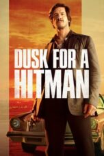 Nonton Film Dusk for a Hitman (2023) CINEKEREN