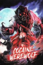 Nonton Film Cocaine Werewolf (2024) CINEKEREN