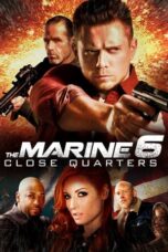 Nonton Film The Marine 6: Close Quarters (2018) CINEKEREN