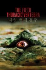 Nonton Film The Fifth Thoracic Vertebra (2023) CINEKEREN