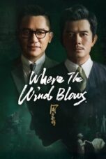 Nonton Film Where the Wind Blows (2023) CINEKEREN