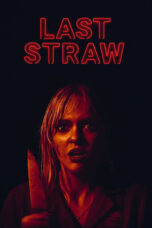 Nonton Film Last Straw (2024) CINEKEREN