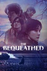 Nonton Film The Bequeathed (2024) CINEKEREN
