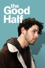 Nonton Film The Good Half (2024) CINEKEREN