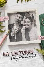 Nonton Film My Lecturer, My Husband (2024) CINEKEREN