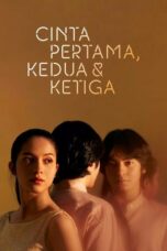 Nonton Film Cinta Pertama, Kedua & Ketiga (2022) CINEKEREN