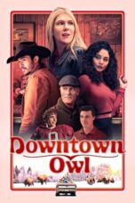 Nonton Film Downtown Owl (2023) CINEKEREN