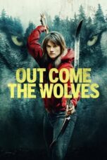 Nonton Film Out Come the Wolves (2024) CINEKEREN