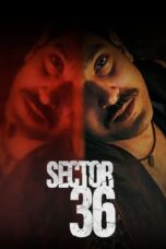 Nonton Film Sector 36 (2024) CINEKEREN