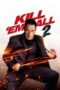 Nonton Film Kill ‘em All 2 (2024) CINEKEREN Nonton Film Kill ‘em All 2 (2024) CINEKEREN
