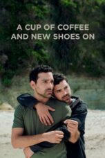 Nonton Film A Cup of Coffee and New Shoes On (2022) CINEKEREN