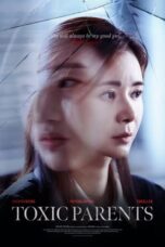 Nonton Film Toxic Parents (2023) CINEKEREN