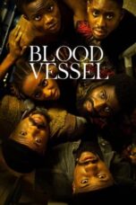 Nonton Film Blood Vessel (2023) CINEKEREN