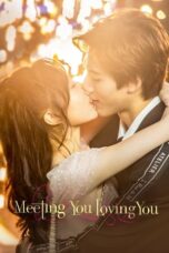 Nonton Film Meeting You Loving You (2021) CINEKEREN