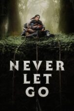 Nonton Film Never Let Go (2024) CINEKEREN