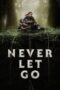 Nonton Film Never Let Go (2024) CINEKEREN Nonton Film Never Let Go (2024) CINEKEREN